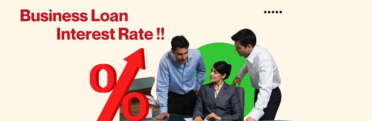 Business Loan Interest Rates in 2024: A Comprehensive Guide for Entrepreneurs