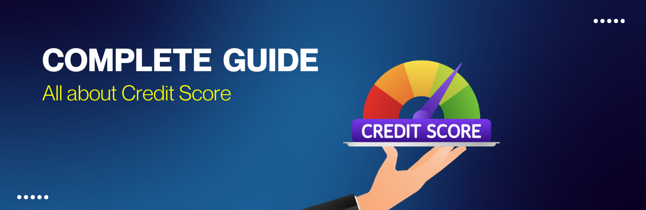 Understanding Credit Scores: Everything You Should Know