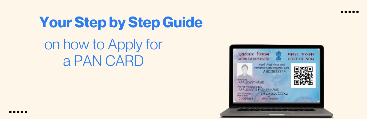 How to Apply for PAN Card: A Step-by-Step Guide
