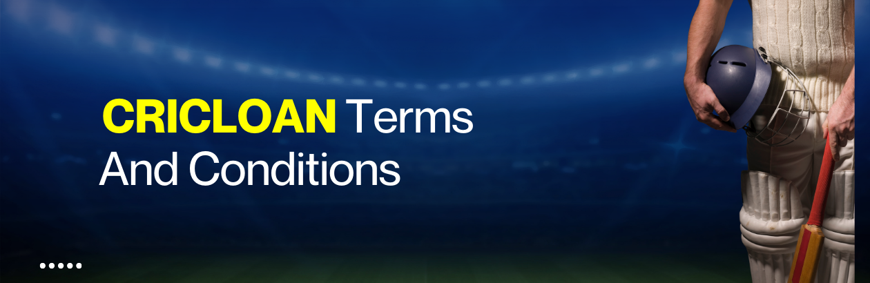 CRICLOAN Terms And Conditions