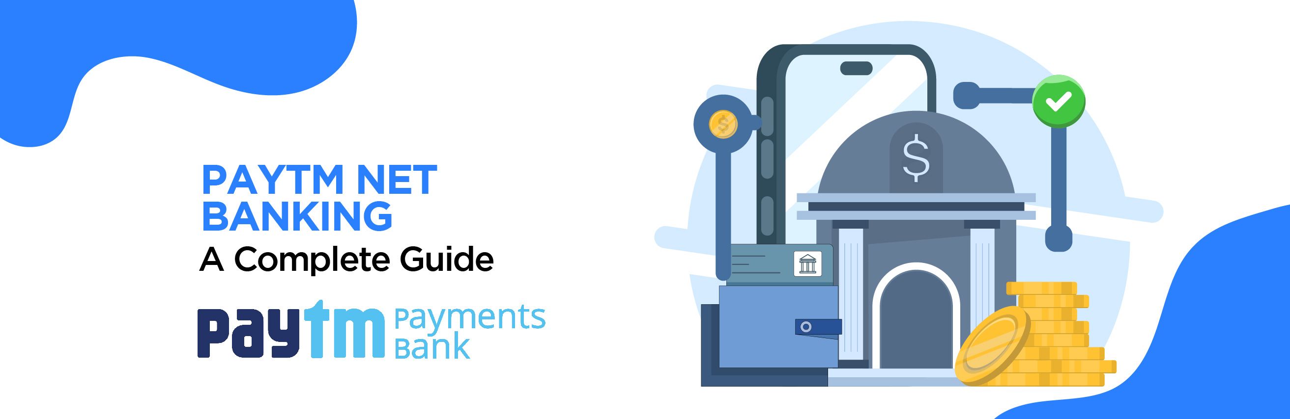 Paytm Net Banking – Simplify Your Digital Payments and Banking Needs