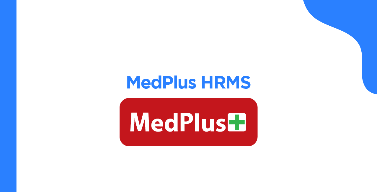 MedPlus HRMS: Your Complete Guide to Employee Management at MedPlus