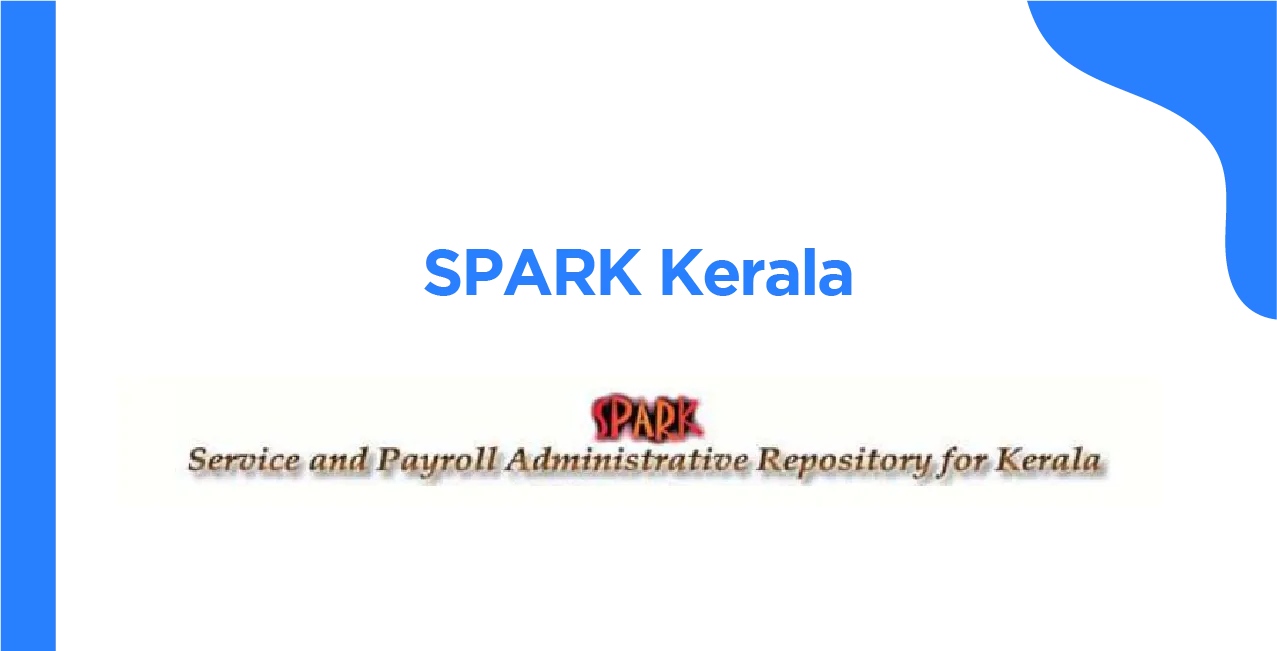 SPARK Kerala: Everything You Need to Know About the Employee Portal