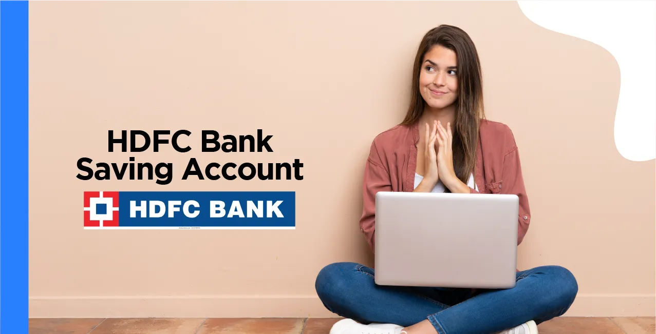 HDFC Bank Savings Account: Features, Benefits & Opening Process