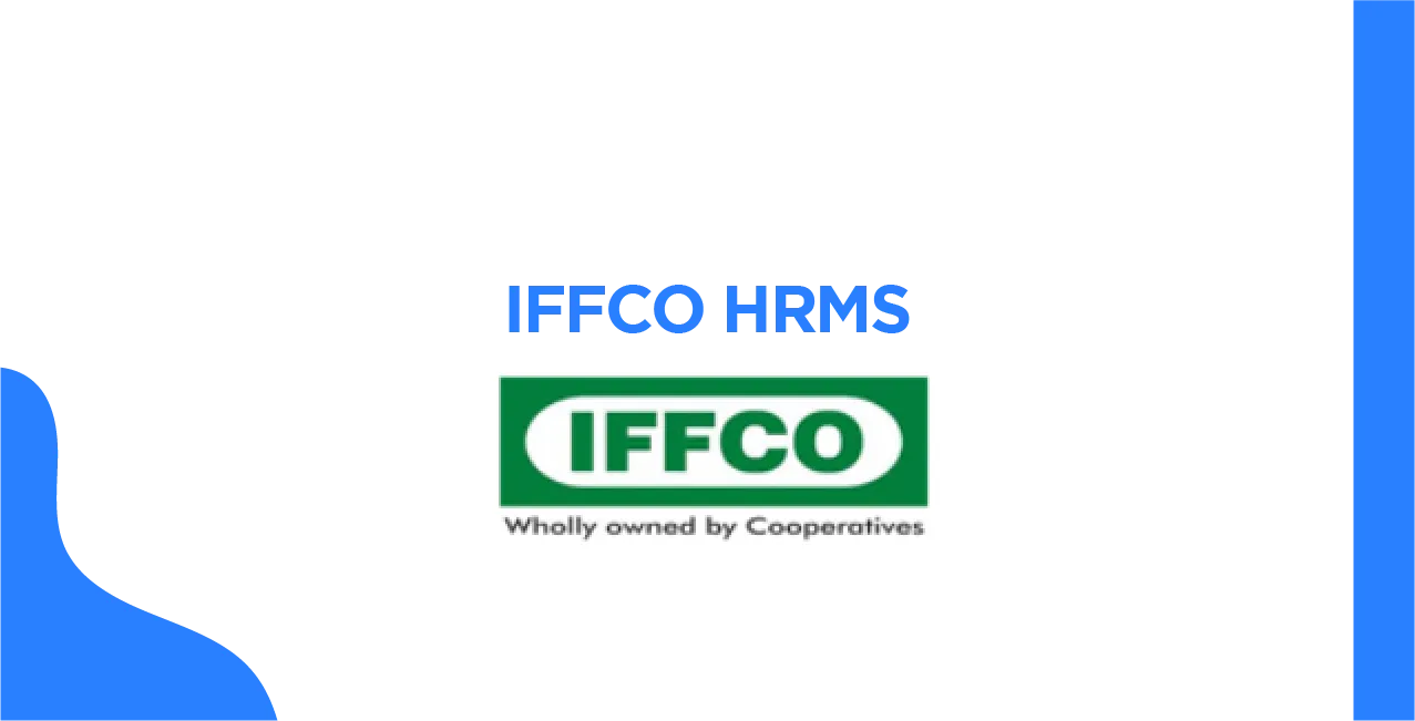 IFFCO HRMS Features – Unlock Advanced Tools for Efficient HR Management