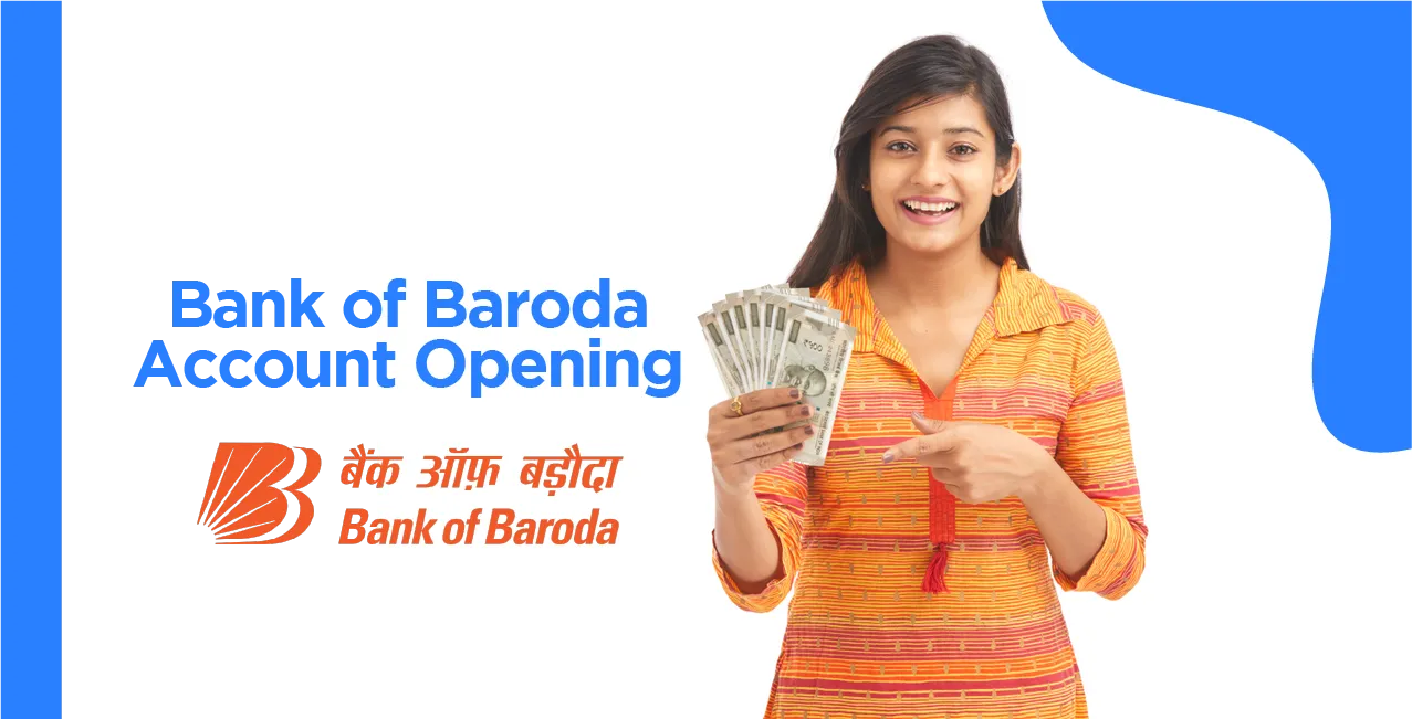 Bank of Baroda Account Opening: Complete Guide & Requirements