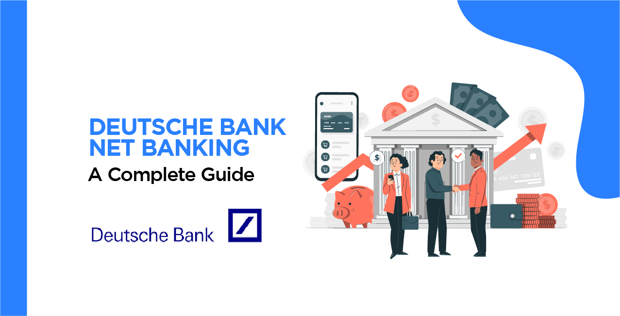 Deutsche Bank Net Banking – Everything You Need to Know About Online Banking