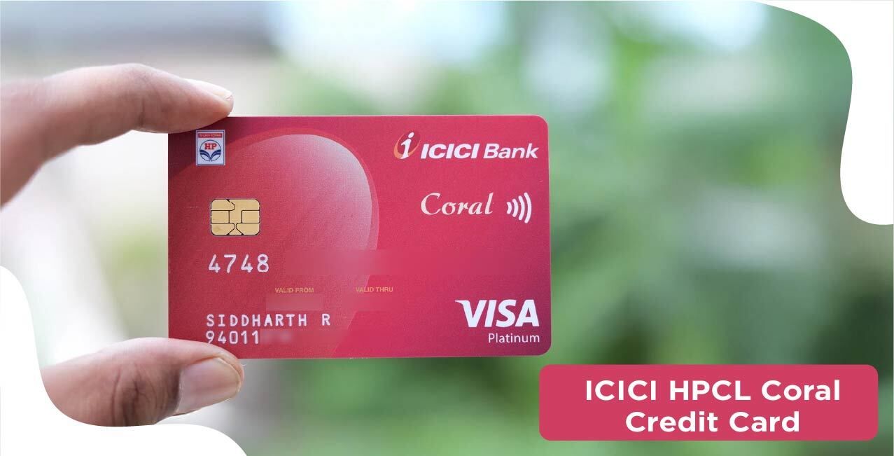 ICICI HPCL Coral Credit Card 2025 – Complete Guide to Features & Rewards