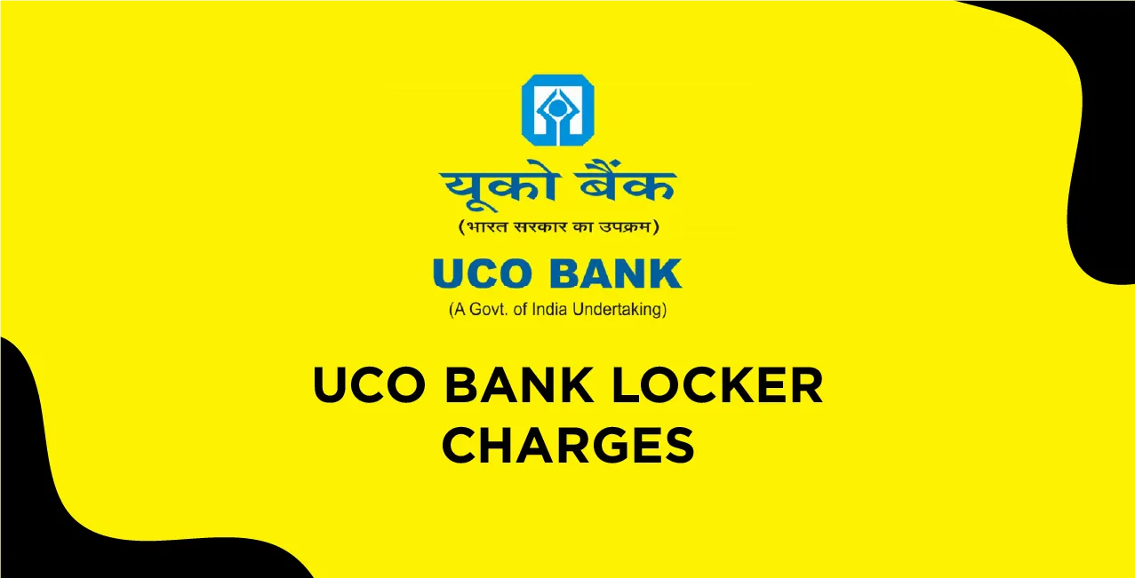 UCO Bank Locker Charges 2025 – Complete Guide on Fees & Terms