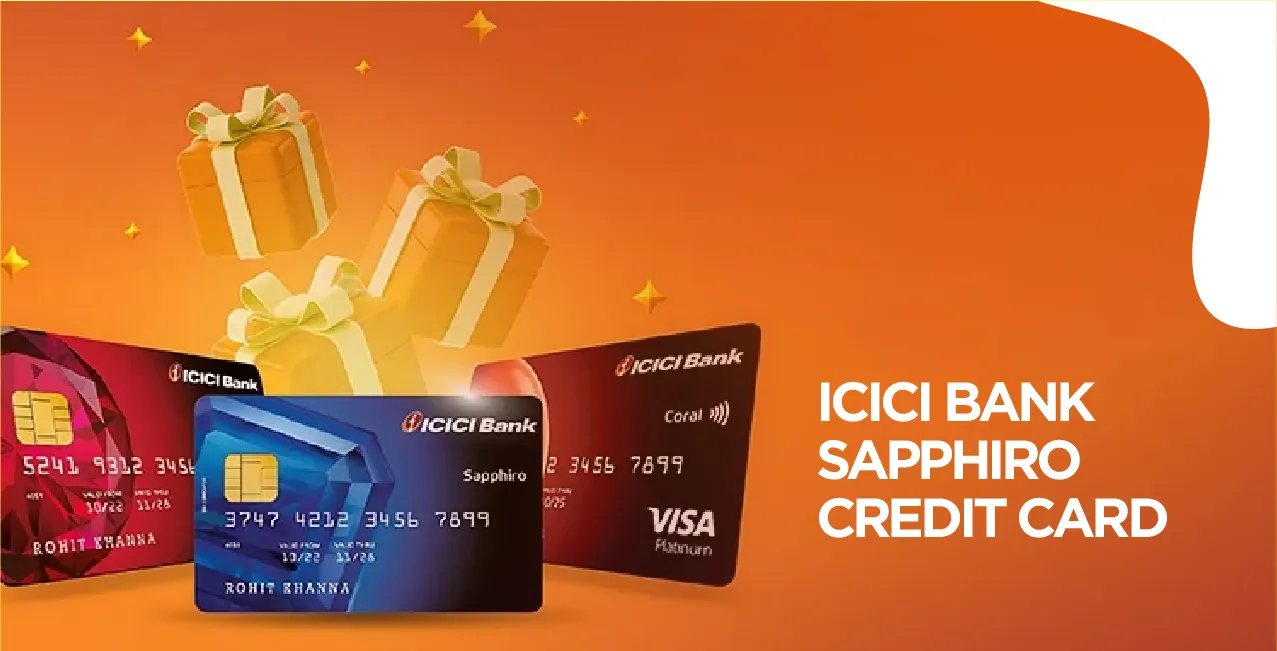 ICICI Bank Sapphiro Credit Card 2025 – Premium Features, Benefits & More