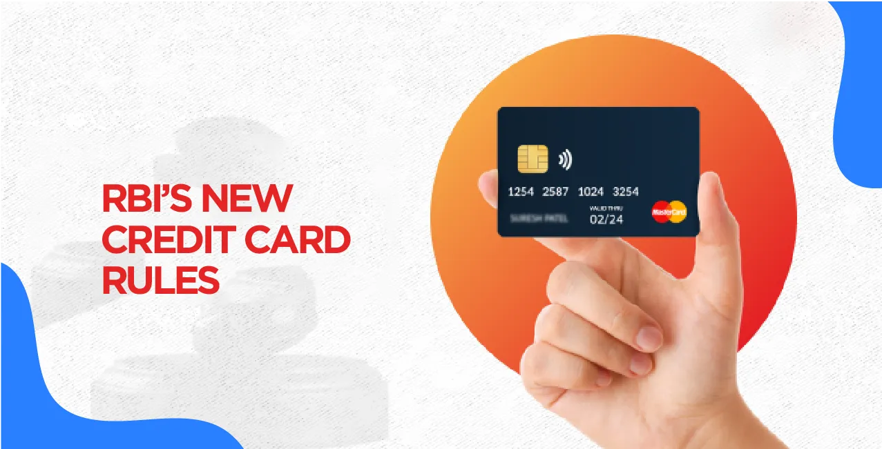 RBI’s New Credit Card Rules: How It Affects Your EMI & Loan Eligibility