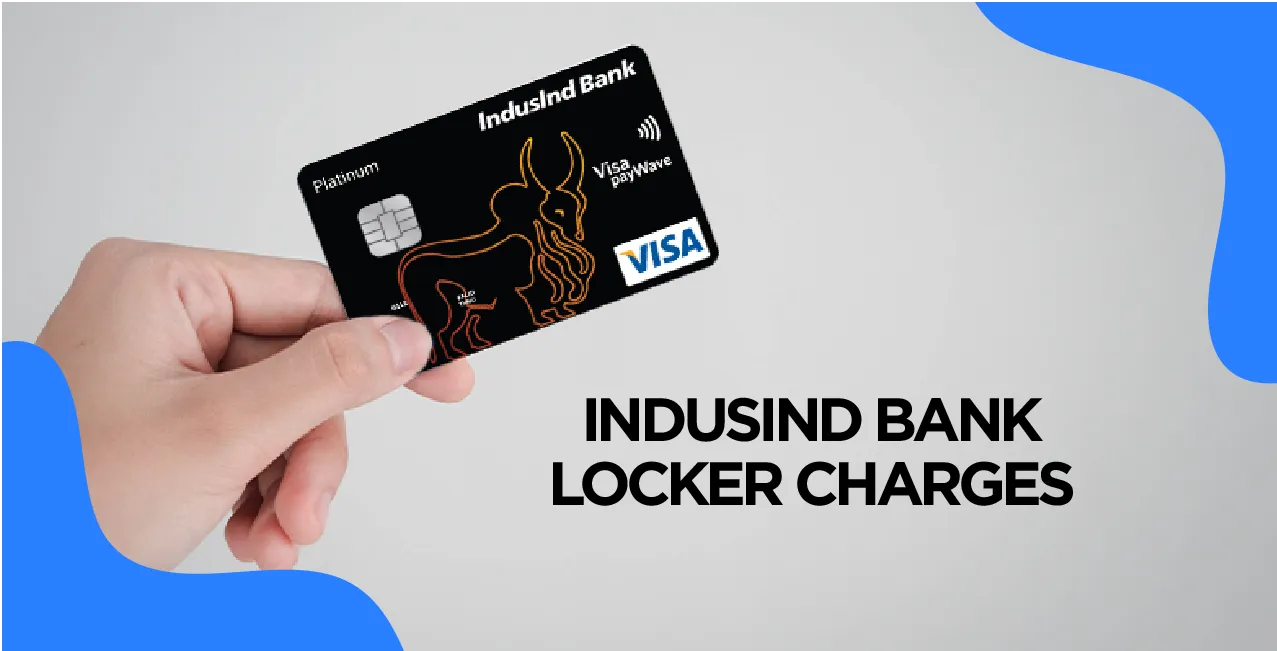 IndusInd Bank Locker Charges 2025 – Fees, Security Deposit & More