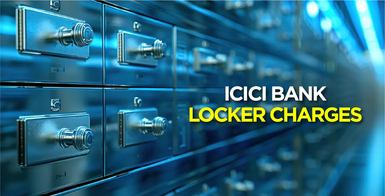 ICICI Bank Locker Charges 2025 – Updated Details & Quick Guide