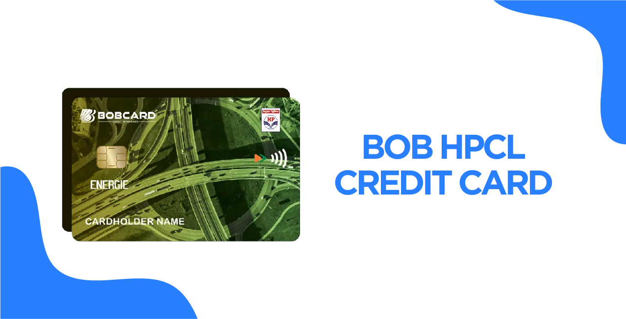 BOB HPCL Credit Card 2025 – Updated Guide on Features & Benefits