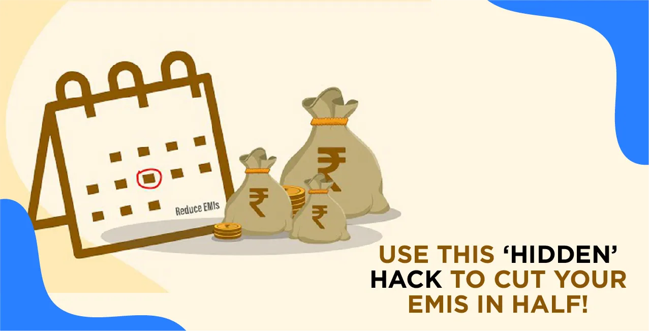 Use This ‘Hidden’ Hack to Half Your EMIs! Essential 2025 Guide