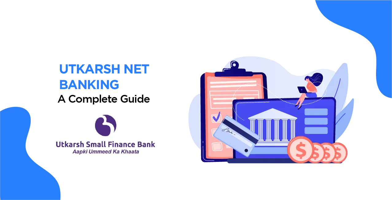 Utkarsh Net Banking: Registration, Login & Key Features