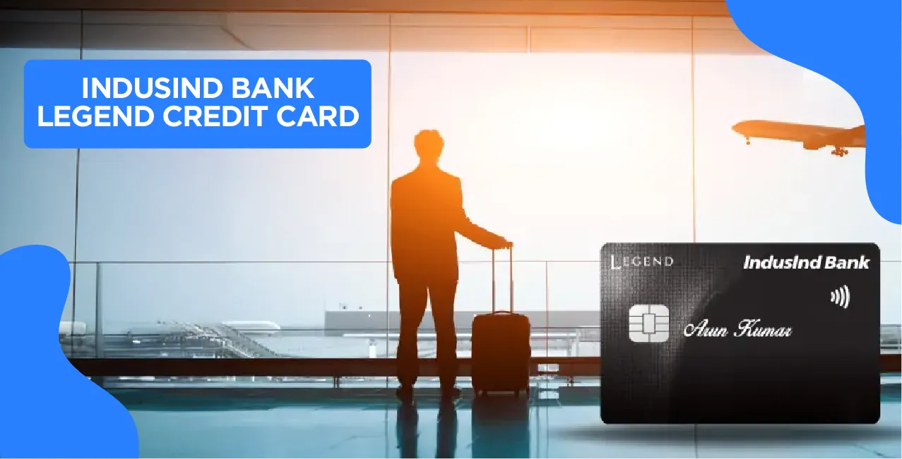 IndusInd Bank Legend Credit Card – Updated Benefits & Features (2025)
