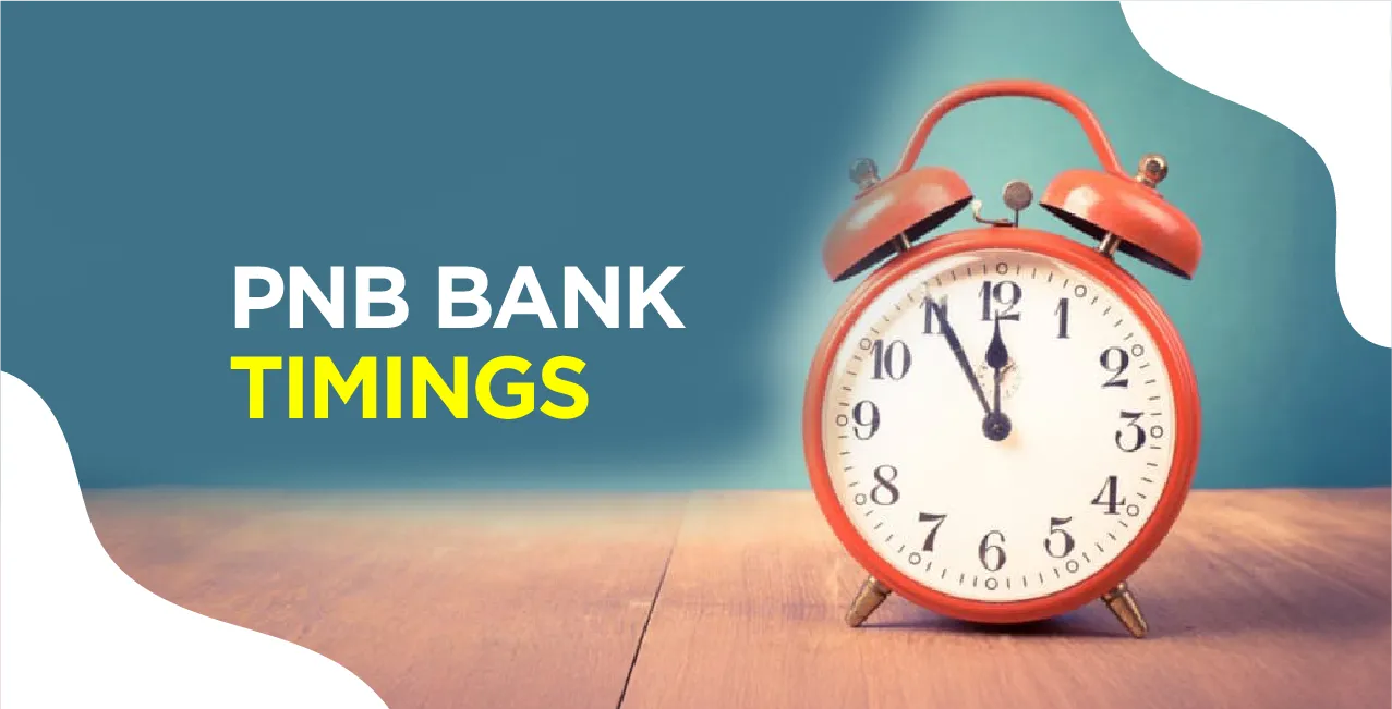PNB Bank Timings – Working Hours, Lunch Break & Holidays (2025)