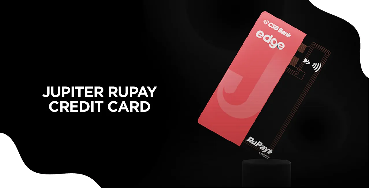 Jupiter RuPay Credit Card – Unlock Exciting Perks & Rewards
