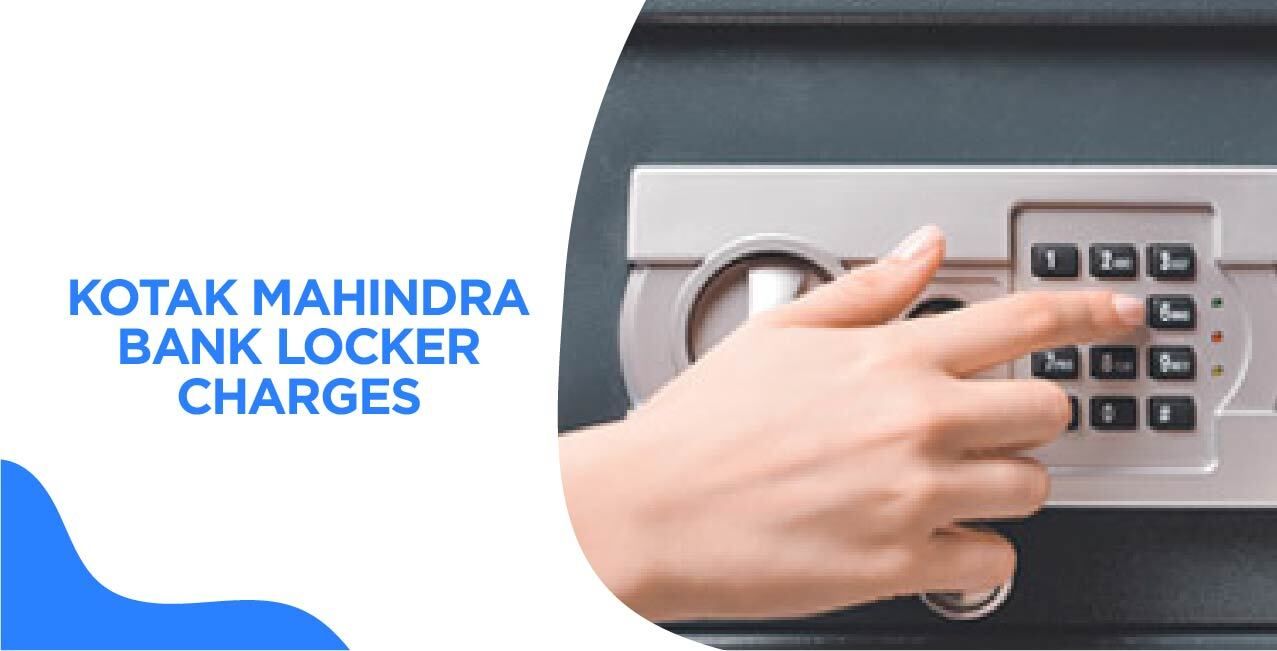 Kotak Mahindra Bank Locker Charges – Complete Guide to Fees & Rental 