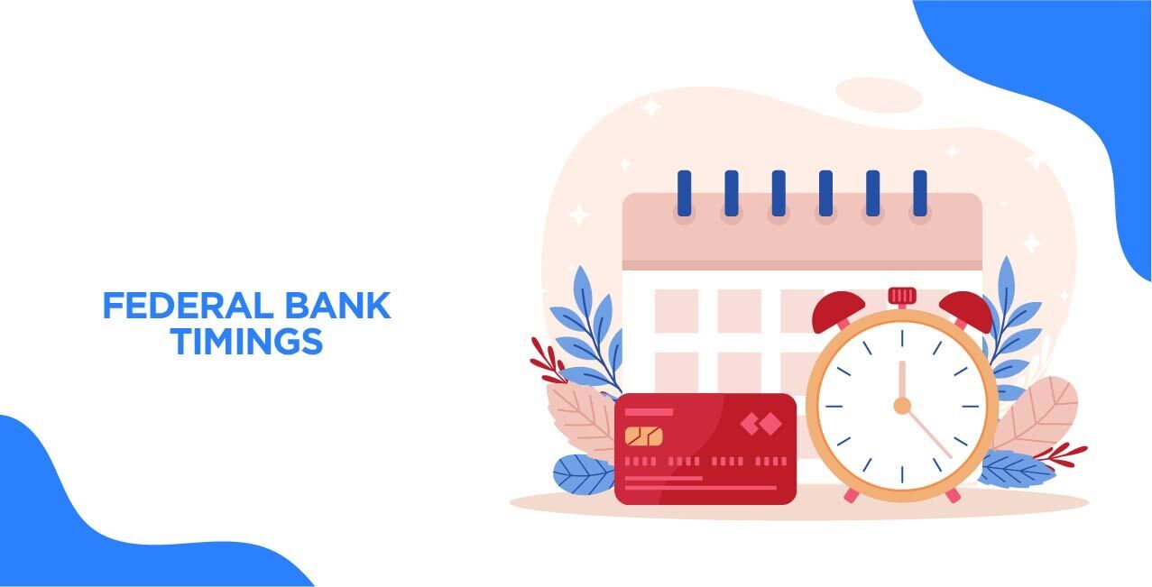 Federal Bank Timings – Working Hours, Lunch Break & Holiday Schedule