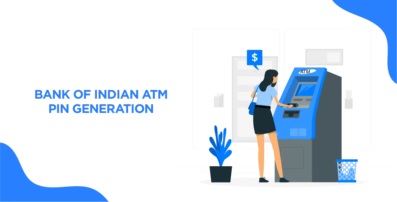 How to Generate or Reset Bank of India ATM PIN – Step-by-Step Guide