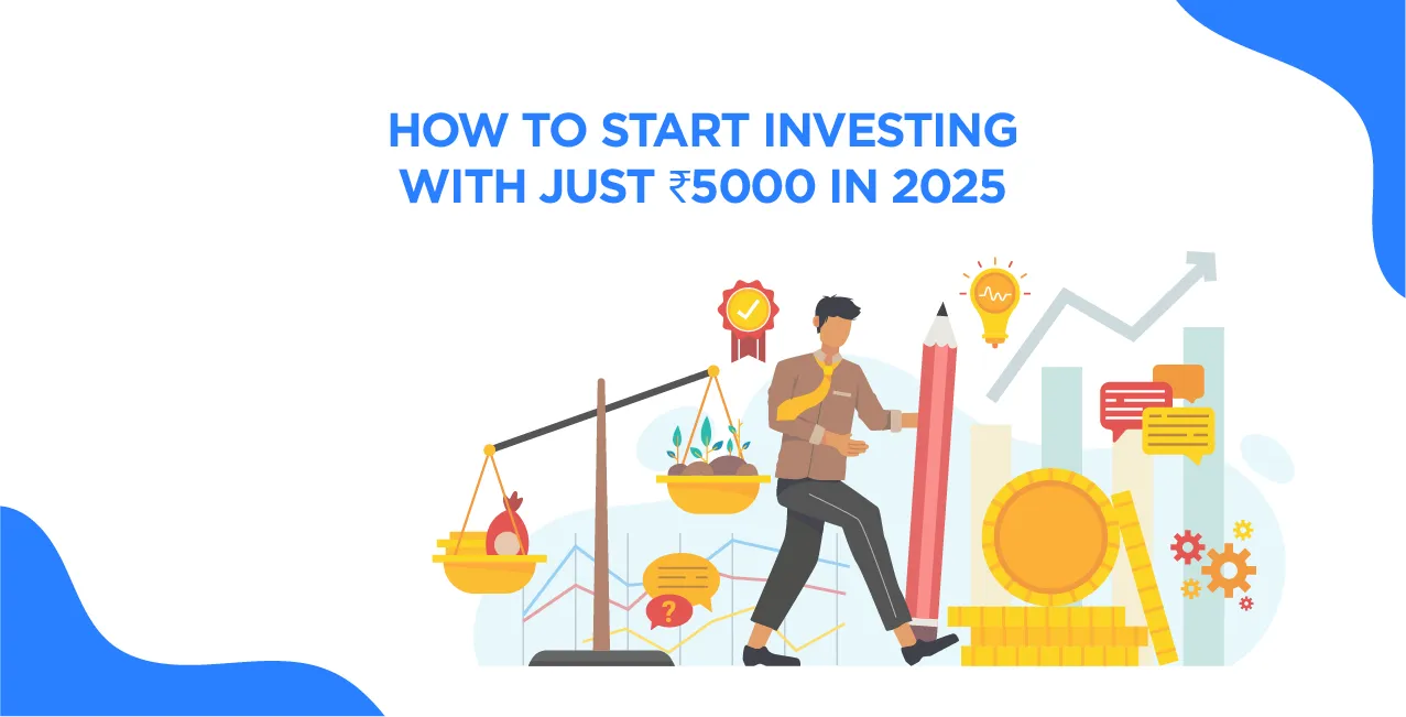 How to Start Investing with Just ₹5000 in 2025 – Smart Investment Tips