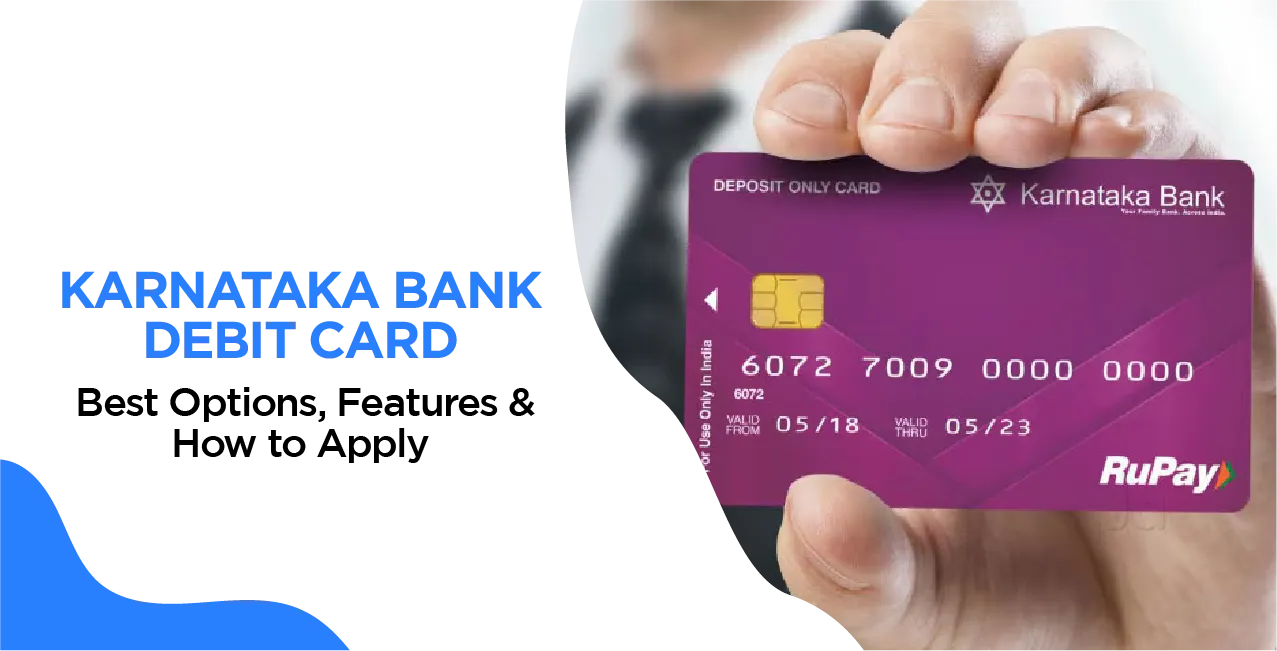 Karnataka Bank Debit Cards – Best Options, Features & How to Apply