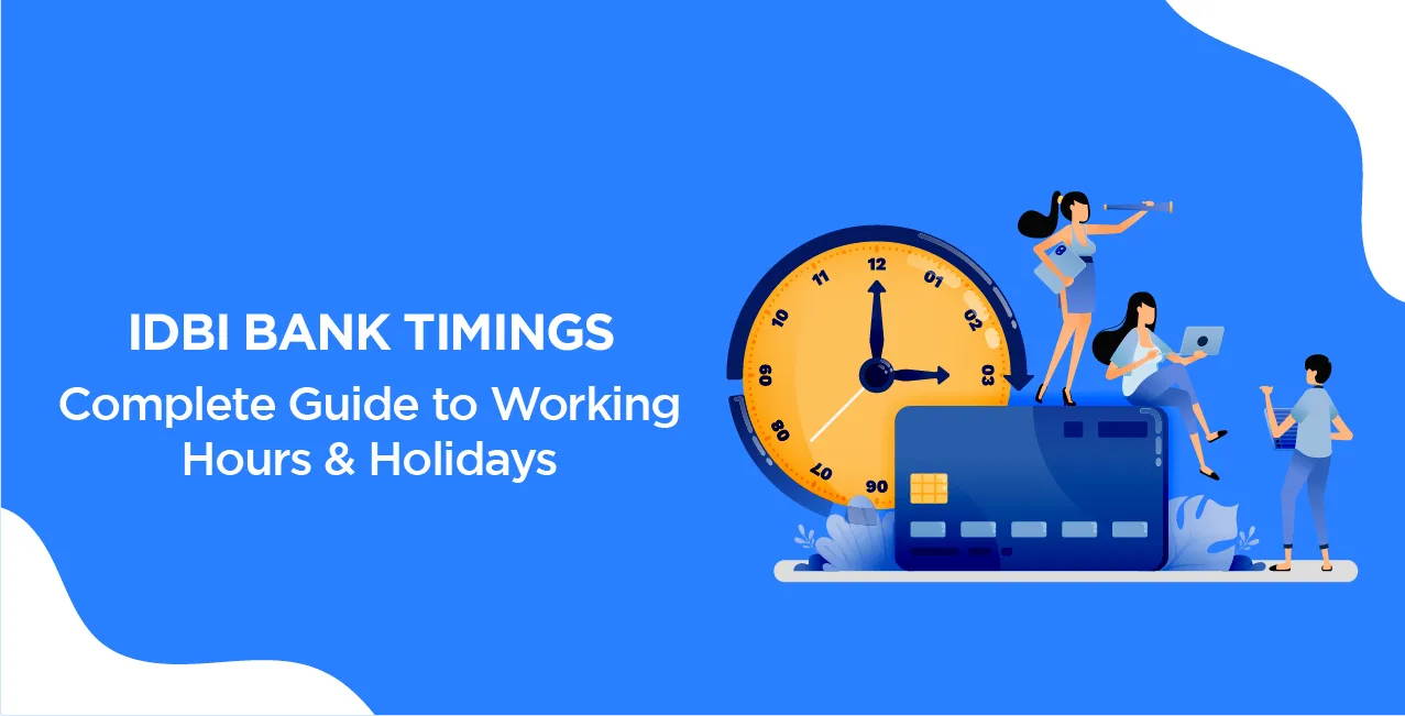 IDBI Bank Timings – Complete Guide to Working Hours & Holidays