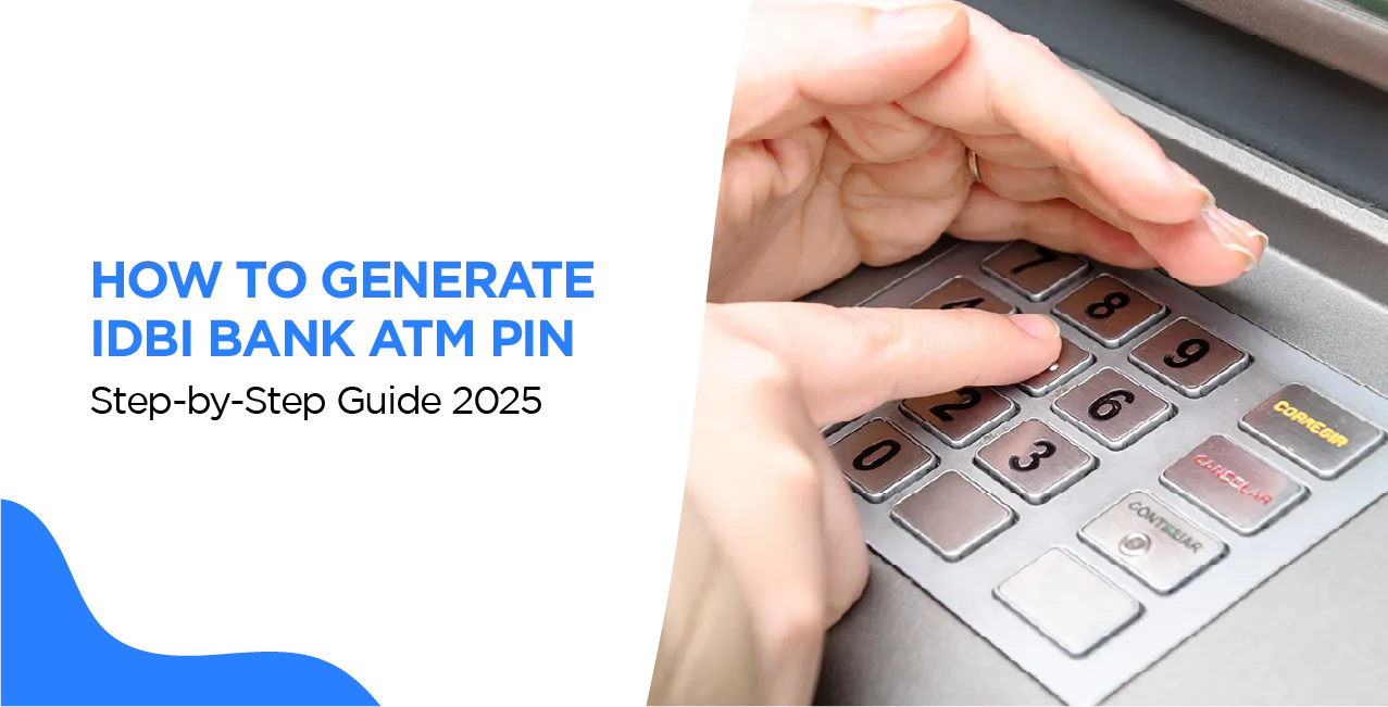 How to Generate IDBI Bank ATM PIN – Step-by-Step Guide 2025