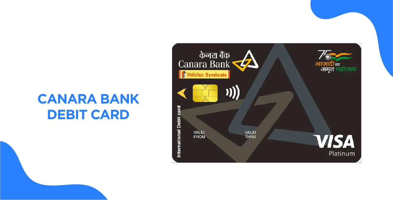 Canara Bank Debit Card: Features, Benefits & Application Guide 2025