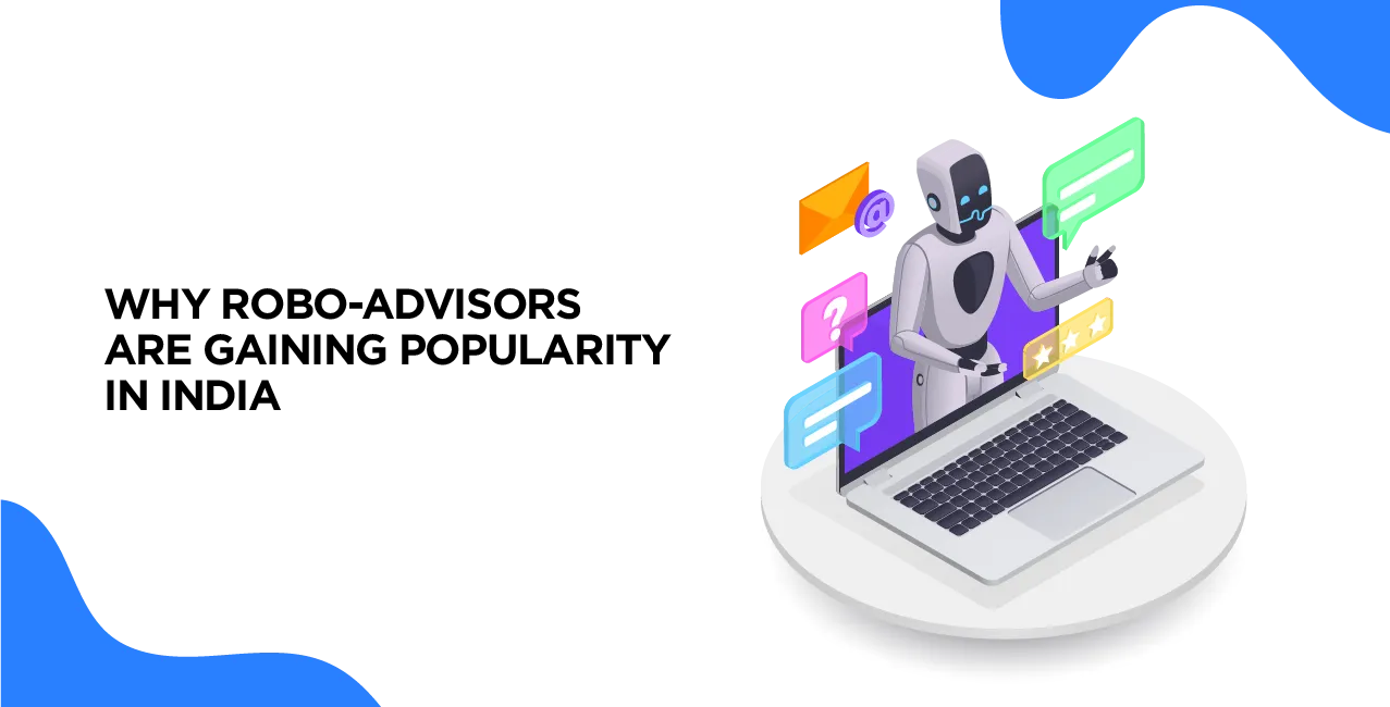 Why Robo-Advisors Are Gaining Popularity in India for Financial Planning in 2025?