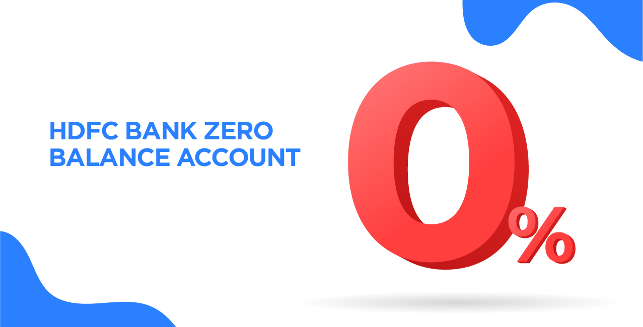HDFC Bank Zero Balance Account: A Complete Guide for 2025