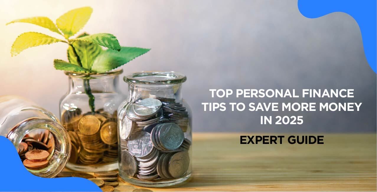 Top Personal Finance Tips to Save More Money in 2025 – Expert Guide