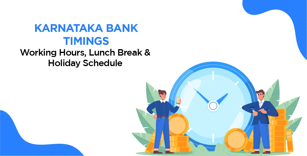 Karnataka Bank Timings – Working Hours, Lunch Break & Holiday Schedule