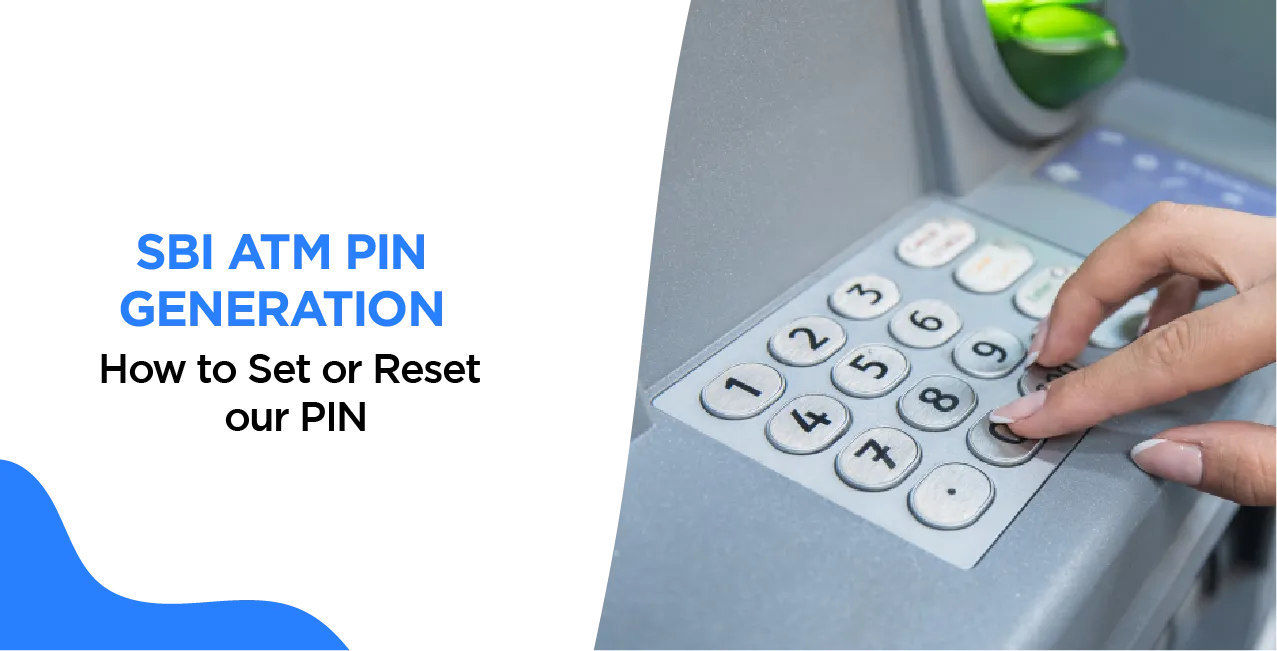 SBI ATM PIN Generation – How to Set or Reset Your PIN