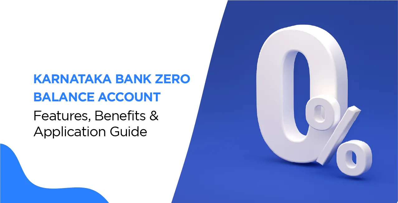 Karnataka Bank Zero Balance Account – Features, Benefits & Application Guide