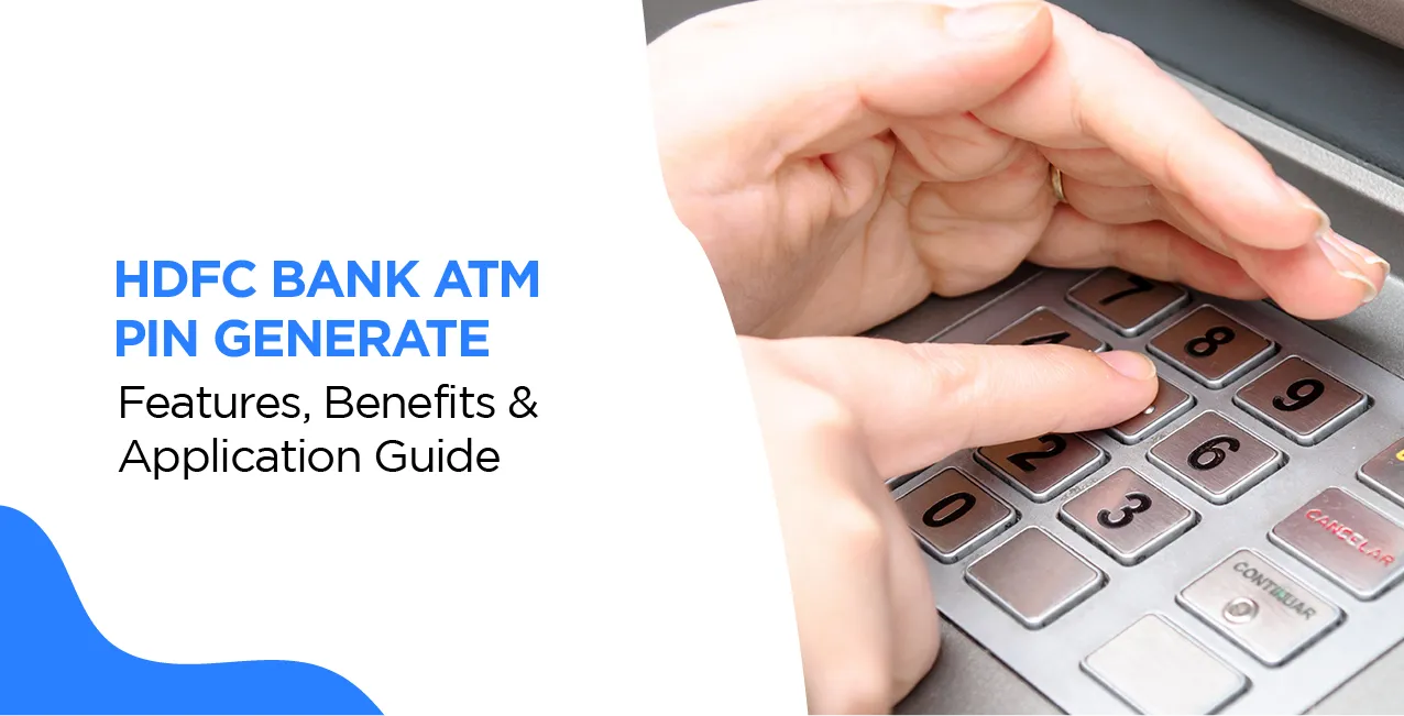 HDFC Bank ATM PIN Generate – How to Set or Reset Your PIN Easily