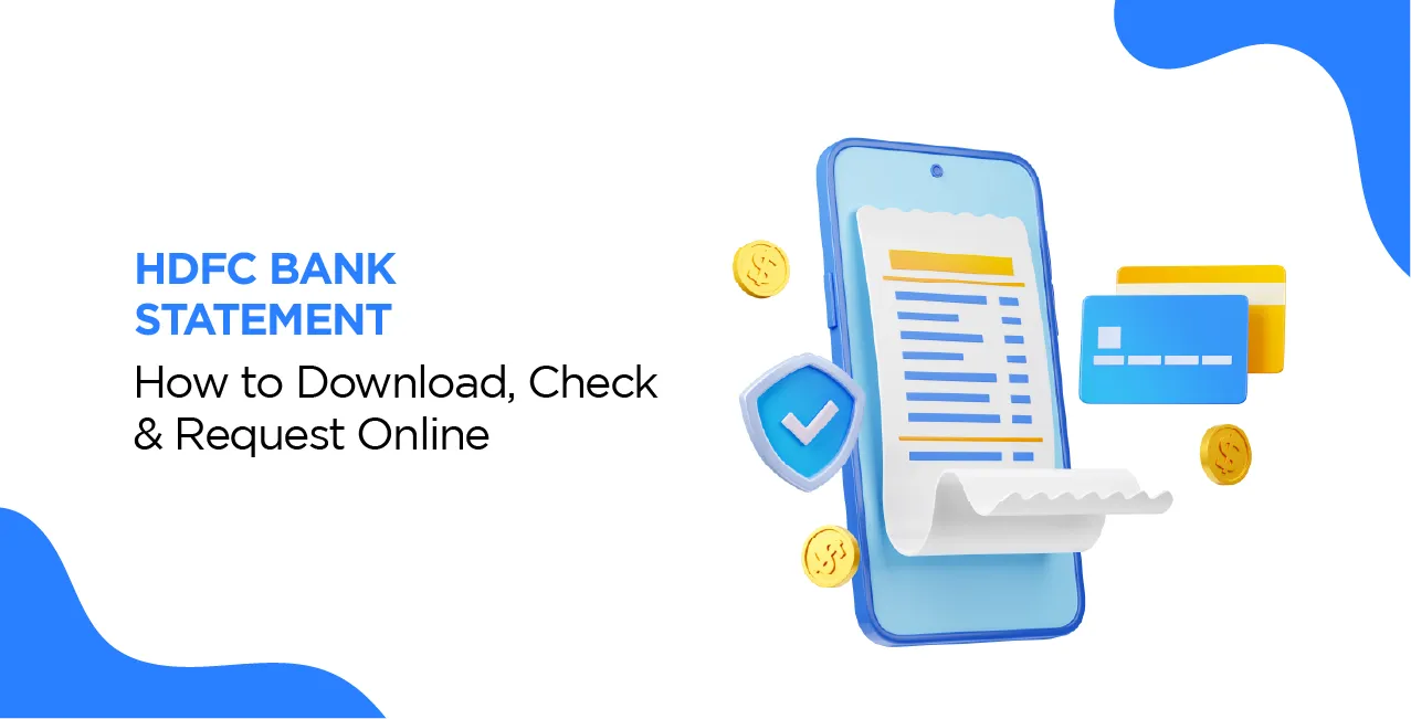HDFC Bank Statement – How to Download, Check & Request Online