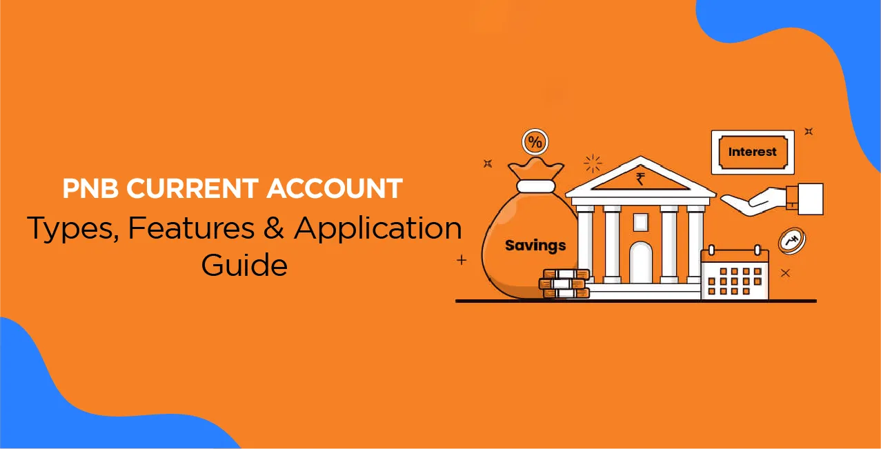 PNB Current Account – Types, Features & Application Guide