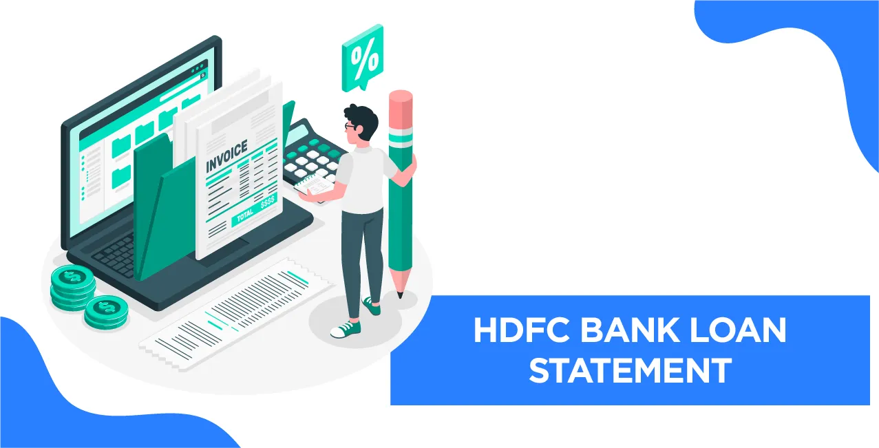 We’ve Covered Everything About HDFC Bank Loan Statement – Download, Read, Issues & More (2025)
