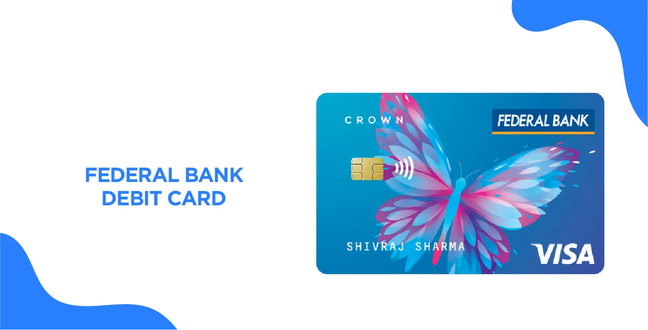 Federal Bank Debit Card – Complete 2025 Guide to Features, Types & Benefits