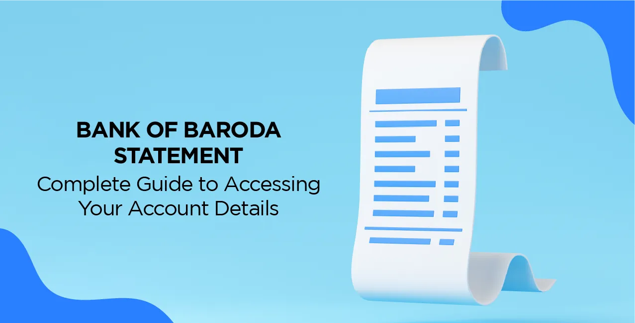 Bank of Baroda Statement: Complete Guide to Accessing Your Account Details