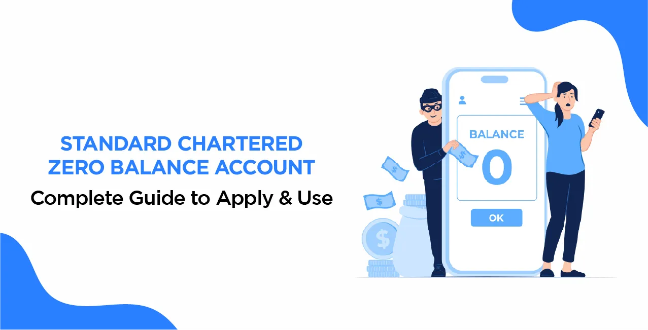 Standard Chartered Zero Balance Account – Complete Guide to Apply & Use