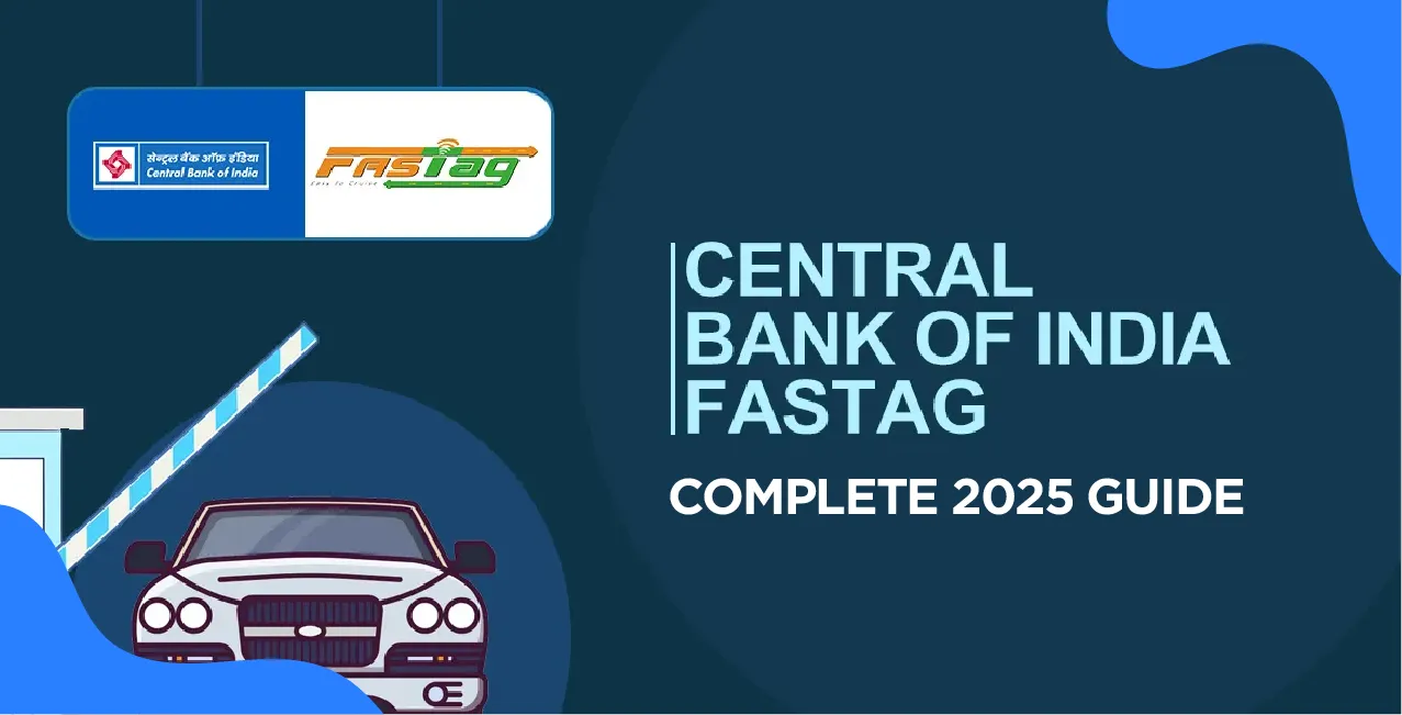 Central Bank of India Fastag – Complete 2025 Guide