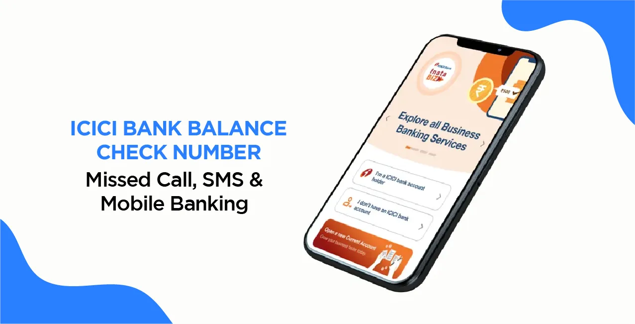 ICICI Bank Balance Check Number – Missed Call, SMS & Mobile Banking