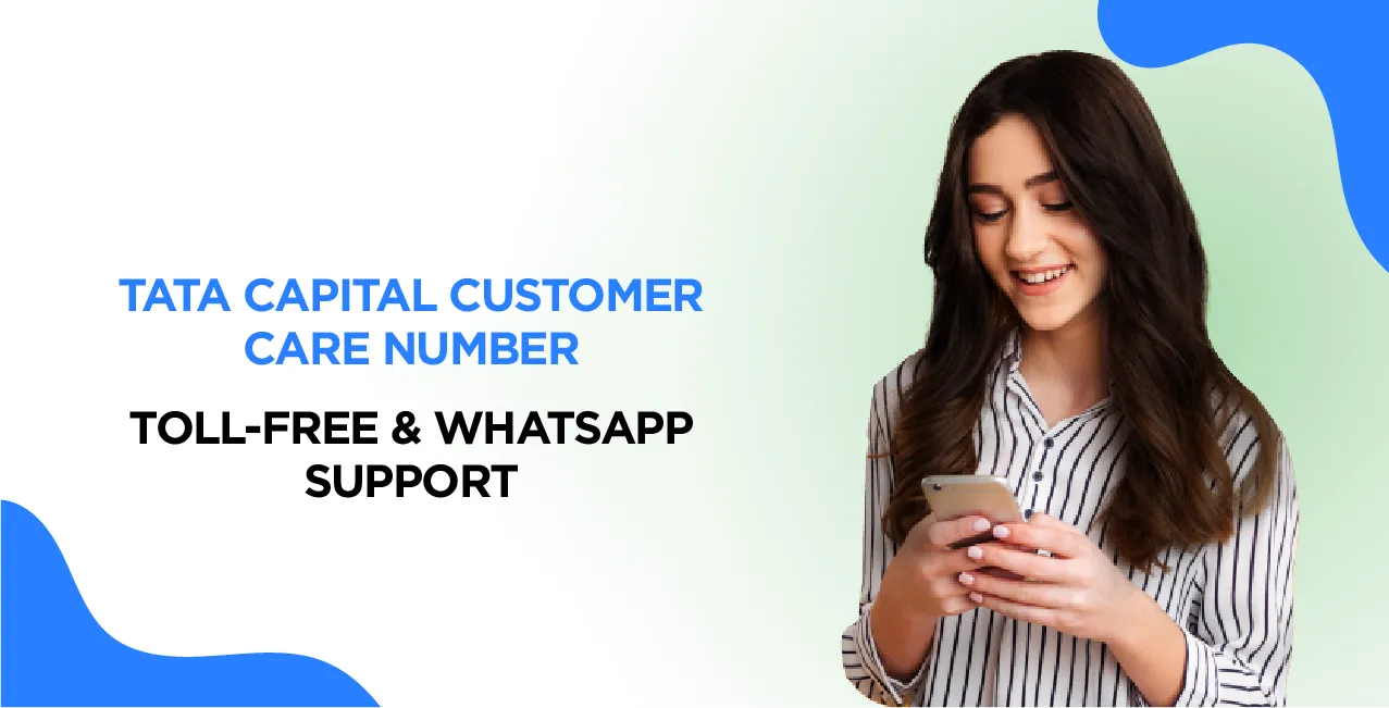 Tata Capital Customer Care Number – Toll-Free & WhatsApp Support