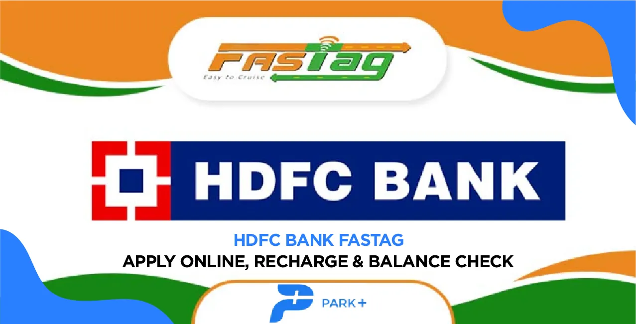 HDFC Bank FASTag – Apply Online, Recharge & Balance Check