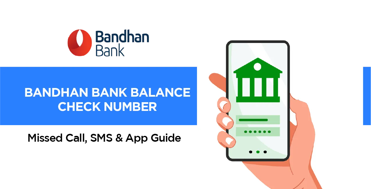 Bandhan Bank Balance Check Number – Missed Call, SMS & App Guide