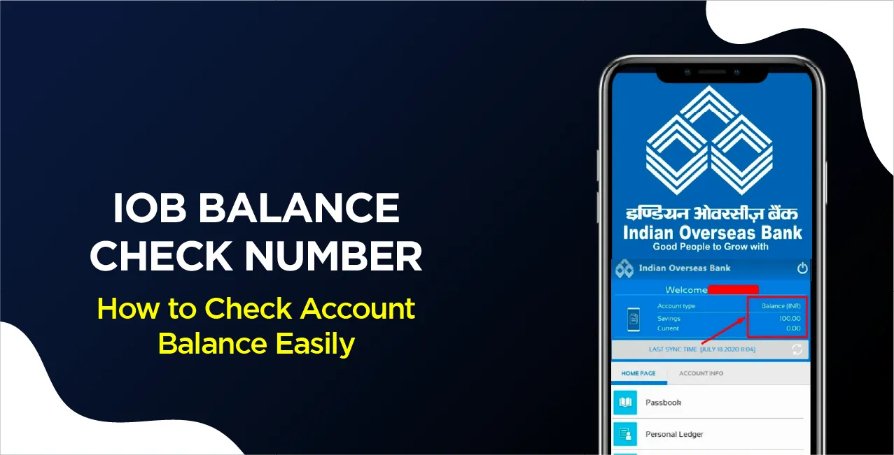 IOB Balance Check Number – How to Check Account Balance Easily